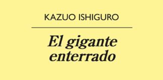 El gigante enterrado – Kazuo Ishiguro El gigante enterrado - Kazuo Ishiguro
