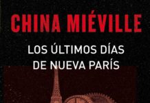 Los últimos días de Nueva París – China Miéville Los últimos días de Nueva París - China Miéville